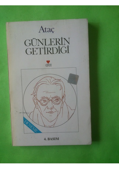 Günlerin Getirdikleri Nurullah Ataç