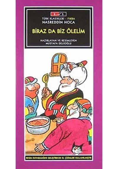 Biraz da Biz Ölelim / Nasreddin Hoca-Düz Yazı / Mustafa Delioğlu