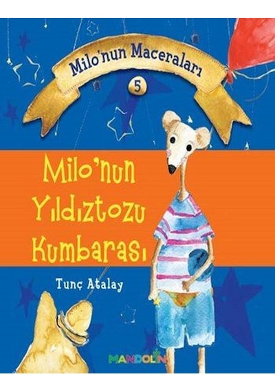 Milo'nun Maceraları 5-Milo'nun Yıldıztozu Kumbarası - Tunç Atalay - Mandolin