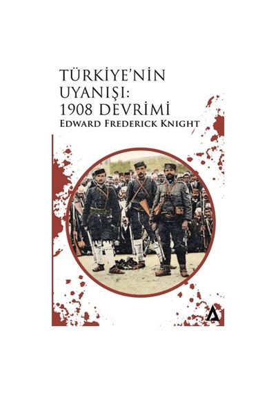 Türkiye Nin Uyanışı 1908 Devrimi