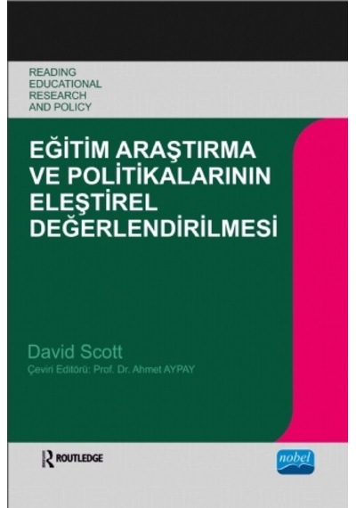 Eğitim Araştırma Ve Politikalarının Eleştirel Değerlendirilmesi  - David Scott  - Nobel Akademik Yayıncılık