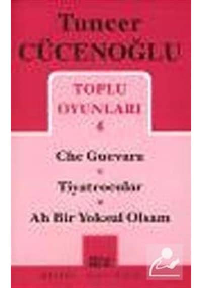 Toplu Oyunları 4 / Che Guevara-tiyatrocular-ah Bir Yoksul Olsa .