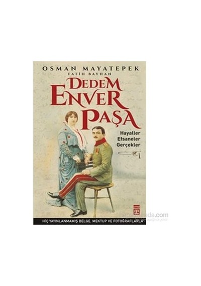 Osman Mayatepek'in Dedem Enver Paşa: Tarihi Bir Eser