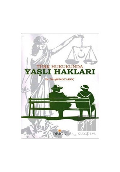 Orion Kitabevi - Türk Hukukunda Yaşlı Hakları