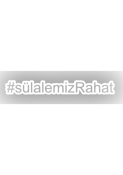 Sülalemiz Rahat Araba Sticker 17x17 Cm Beyaz