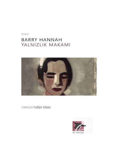 Yalnızlık Makamı - Barry Hannah - Alakarga