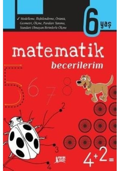 Matematik Becerilerim 6 Yaş - Minik Ada Yayınları