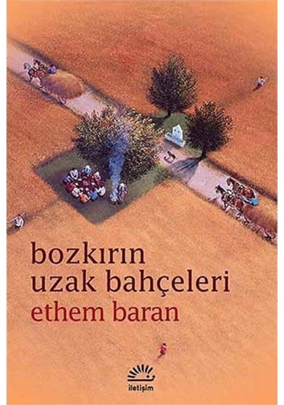 Bozkırın Uzak Bahçeleri Ethem Baran İletişim