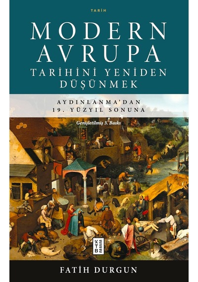 Modern Avrupa Tarihini Yeniden Düşünmek: Aydınlanma Dan 19. Yüzyıl Sonuna
