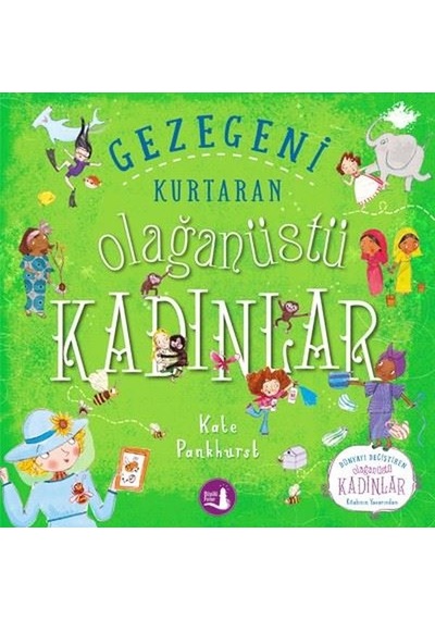 Gezegeni Kurtaran - Olağanüstü Kadınlar - Kate Pankhurst - Büyülü Fener