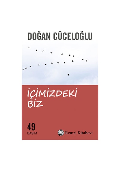 İçimizdeki Biz - Doğan Cüceloğlu - Remzi Kitabevi