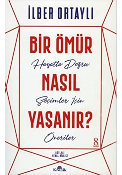 Bir Ömür Nasıl  Yaşanır?