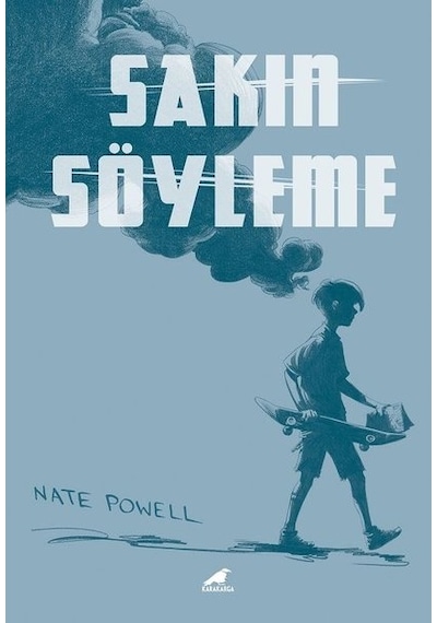 Sakın Söyleme - Nate Powell - Karakarga
