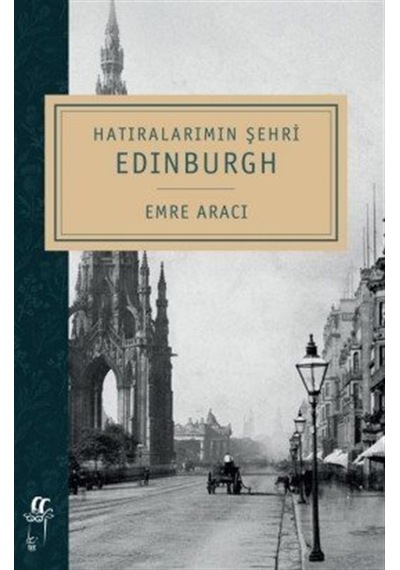 Hatıralarımın Şehri & Edinburgh / Emre Aracı