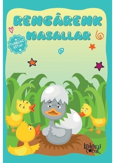 Rengarenk Masallar-Turkuaz Kitap - Ayşe Hüna Karaca - Koloni Çocuk Yayınları