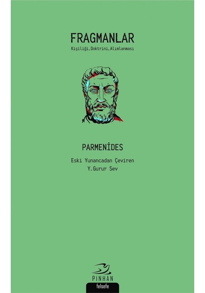 Fragmanlar Kişiliği, Doktrini, Alımlanması Parmenides Pinhan Y 9786059460958
