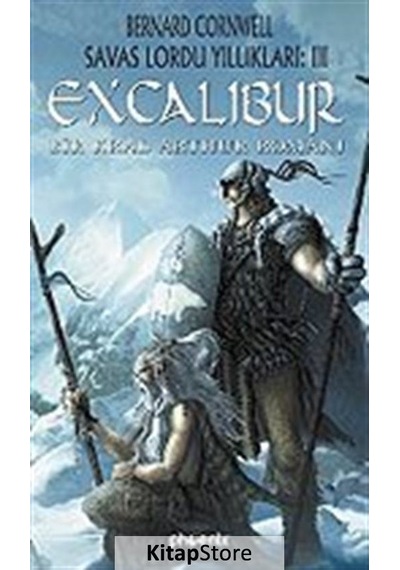 ExcaliburSavaş Lordu Yıllıkları: 3Bir Kral Arthur Romanı - Bernard Cornwell - Phoenix