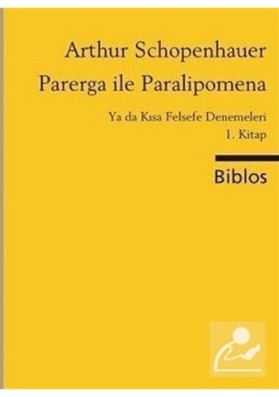 Parerga ile Paralipomena - Arthur Schopenhauer - Biblos