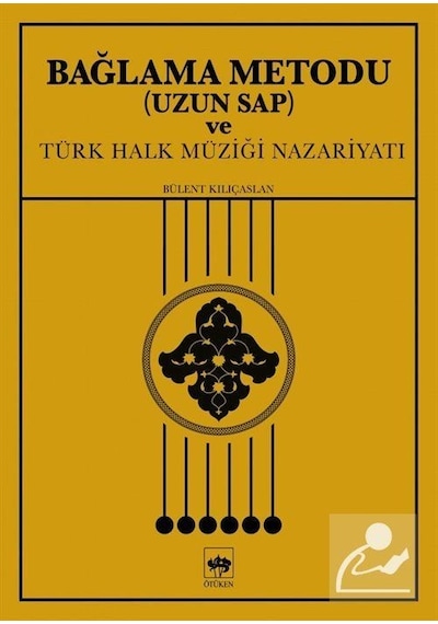 Bağlama Metodu Uzun Sap ve Türk Halk Müziği Nazariyatı - Bülen
