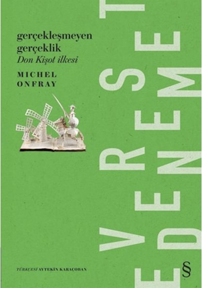 Don Kişot İlkesi - Michel Onfray - Everest Yayınları