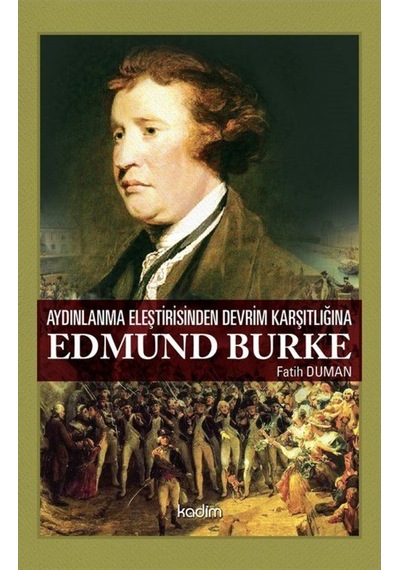 Aydınlanma Eleştirisinden Devrim Karşıtlığına Edmund Burke / D... 9789759000905
