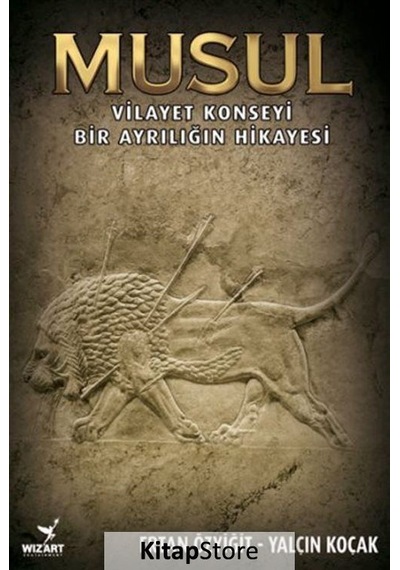Musul - Ertan Özyiğit -  Yalçın Koçak - Wizart Yayınları
