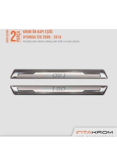intakrom Hyundai İ20 Krom Ön Kapı Eşiği 2 Parça 2009 - 2014