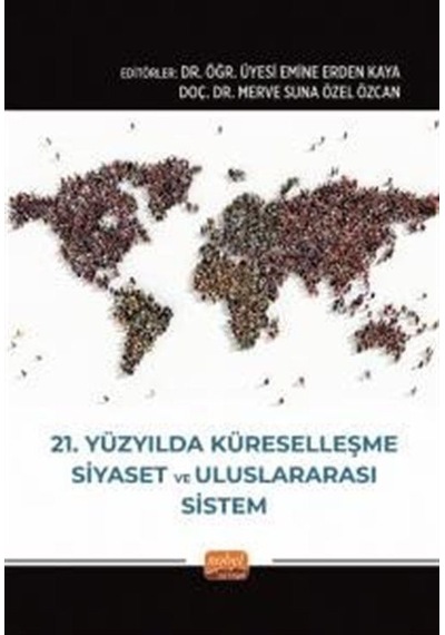 21. Yüzyılda Küreselleşme, Siyaset ve Uluslararası Sistem- Nobel Bilimsel Eserler