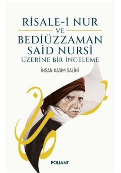 Risale-i Nur Ve Bediüzzaman Said Nursi Üzerine Bir İnceleme / ...