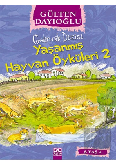 Altın Kitaplar - Yaşanmış Hayvan Öyküleri 2