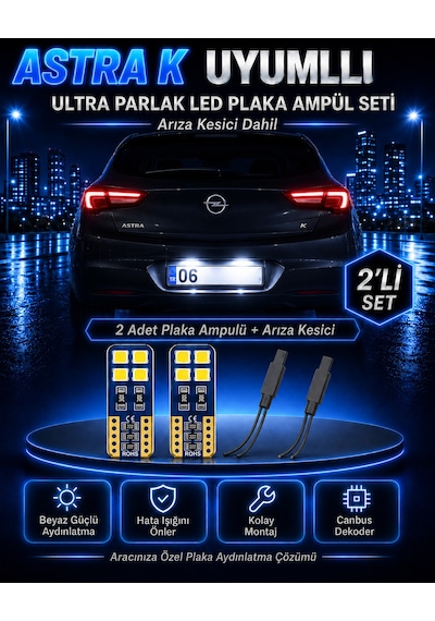 Opel Astra K Uyumlu T10 Led Plaka Ampul Seti 2 Adet Arıza Kesicili Canbus Ultra Parlak Beyaz