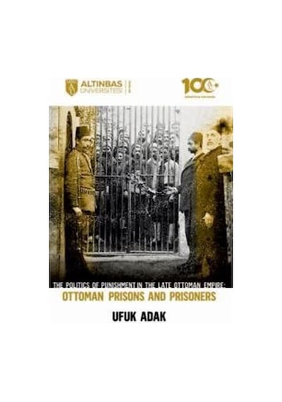 The Politics Of Punishment İn The Late Ottoman Empire Ottoman ...