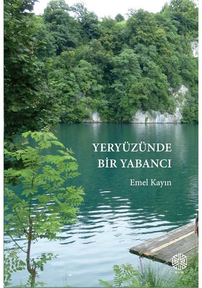 Yeryüzünde Bir Yabancı / Emel Kayın