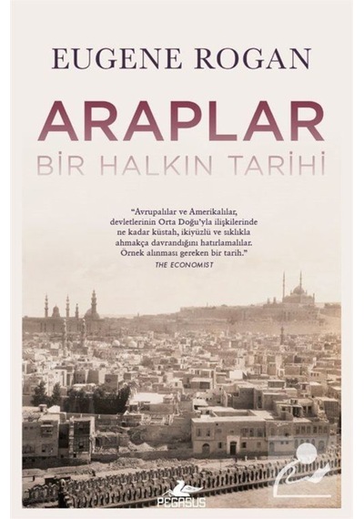 Araplar Bir Halkın Tarihi / Eugene Rogan 9786052992029