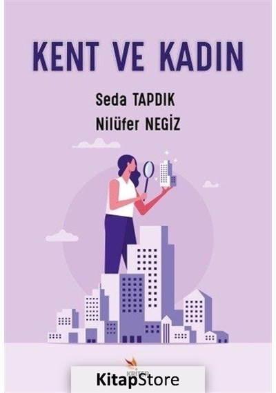 Kent Ve Kadın / Nilüfer Negiz