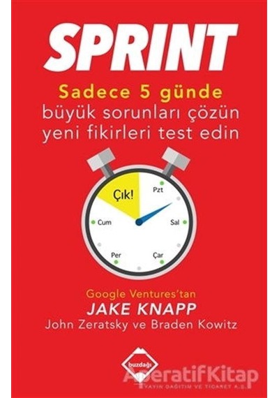 Sprint - John Zeratsky -  Jake Knapp - Buzdağı Yayınevi