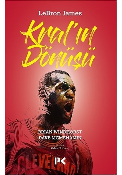 Kral'ın Dönüşü-LeBron James - Brian Windhorst -  Dave Mcmenamin - Profil Kitap