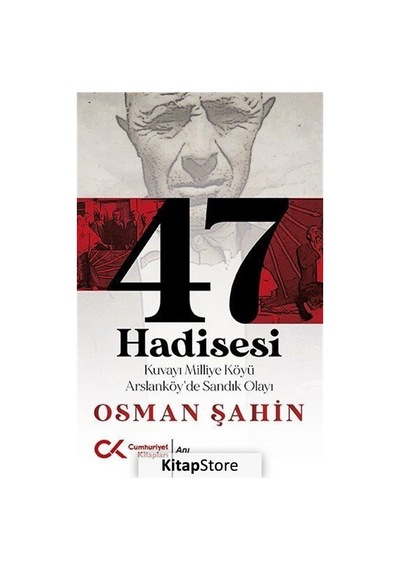 47 Hadisesi - Osman Şahin