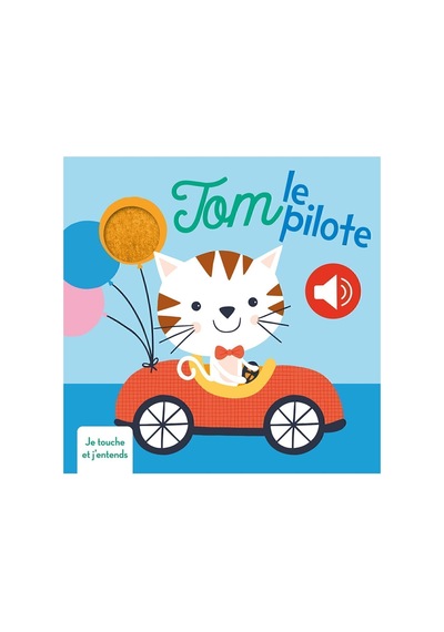 Tom Le Pilote Je Touche Et J'entends