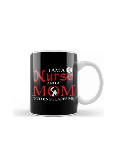 I Am A Nurse And A Mom Nothing Scares Me Nursing Kupa Bardak Porselen Karışık