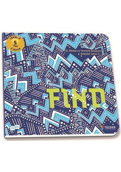 Find-5+ Yaş Level 2 2.Kitap-IQ ve Yetenek Geliştiren Kitaplar Serisi- Tüzder Yayınları