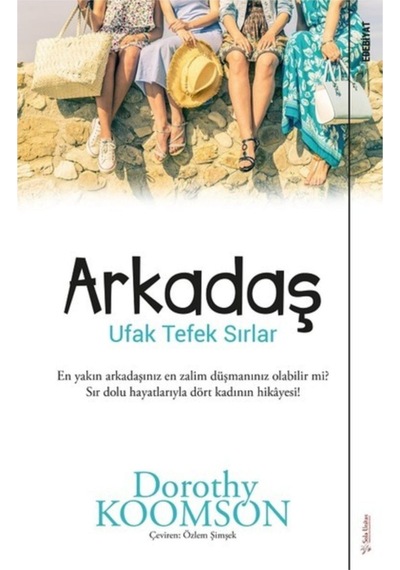 Arkadaş-Ufak Tefek Sırlar - Dorothy Koomson - Sola Unitas