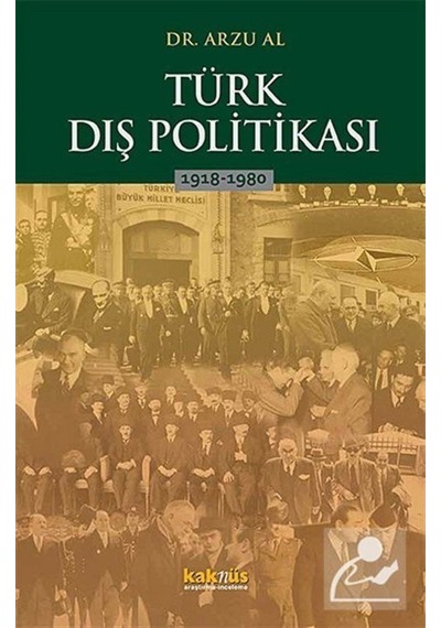 Türk Dış Politikası - Arzu Al - Kaknüs Yayınları