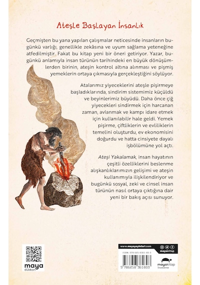 Ateşi Yakalamak - Ateşin, Pişirmenin Ve İnsan Olmamızın Hikâyesi