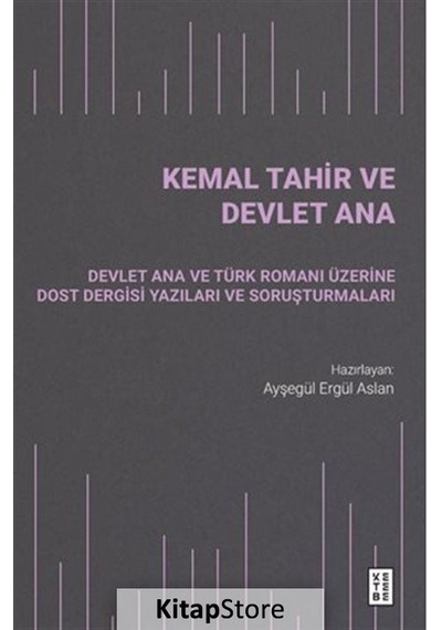 Kemal Tahir ve Devlet Ana- Ketebe