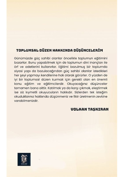 Toplumsal Düzen Hakkında Düşüncelerim / Volkan Taşkıran