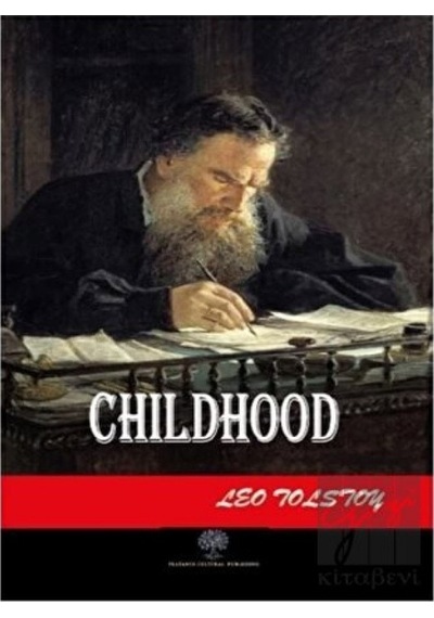 Childhood - Lev Nikolayeviç Tolstoy - Platanus Publishing