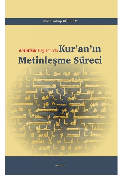 El-Intisar Bağlamında Kur’An’In Metinleşme Süreci Abdulvahap Kö