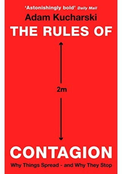 The Rules Of Contagion: Why Things Spread - And Why They Stop