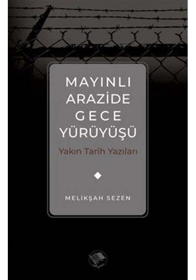 Mayınlı Arazide Gece Yürüyüşü / Melikşah Sezen